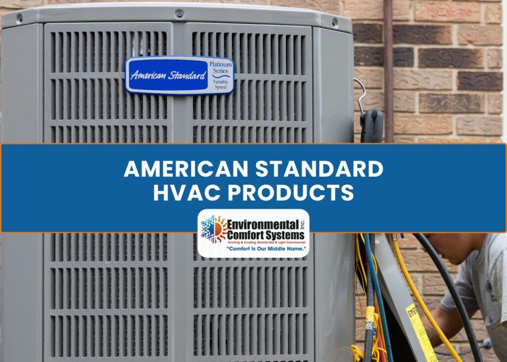 Trusted American Standard Products In North Alabama, Decatur AL HVAC, Air Conditioners, Heat Pumps, Furnaces, Mini-Splits, Indoor Air Quality, Air Purifiers