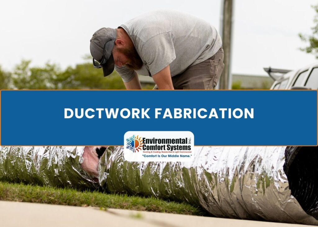 Ductwork Fabrication, Sheet Metal Duct Work, Air Ducts, Maintenance, Air Quality, Comfort, AC Repair